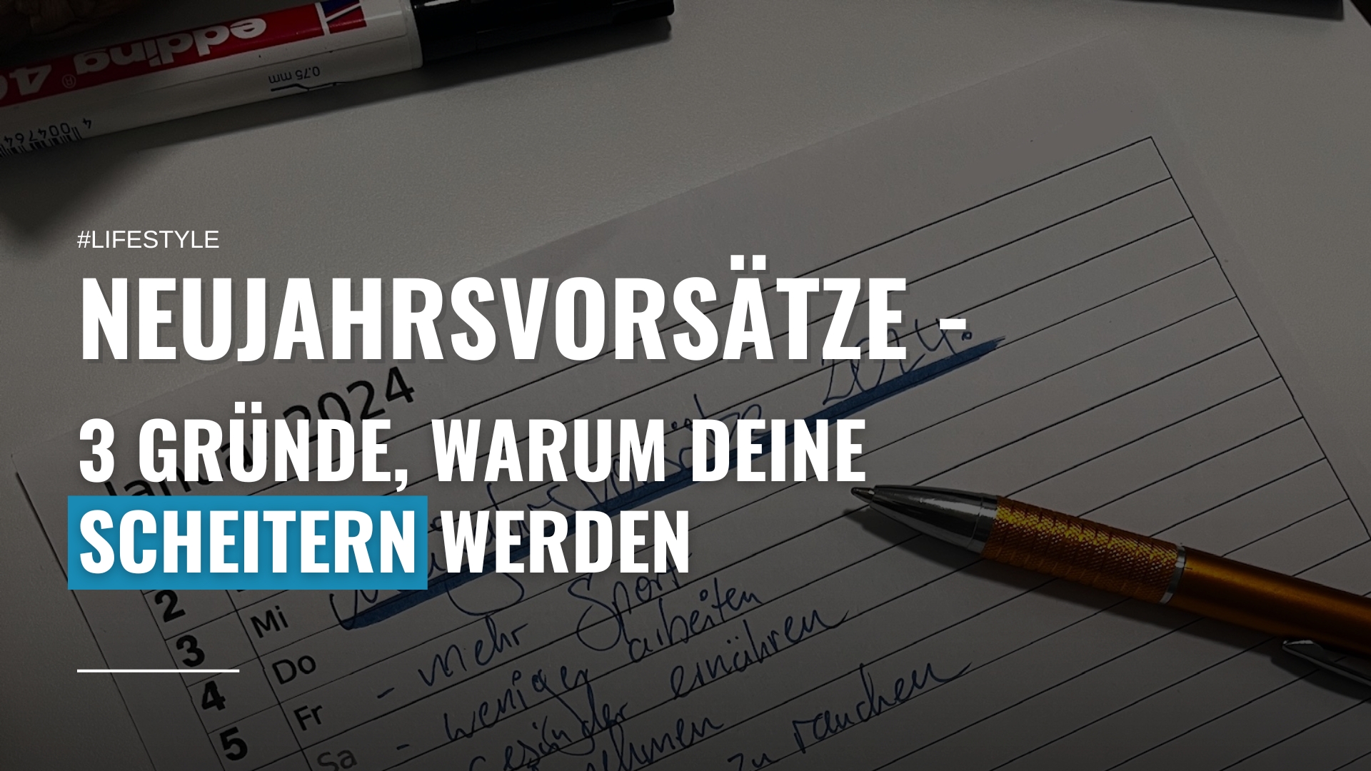 Neujahrsvorsätze - 3 Gründe, warum Deine scheitern werden